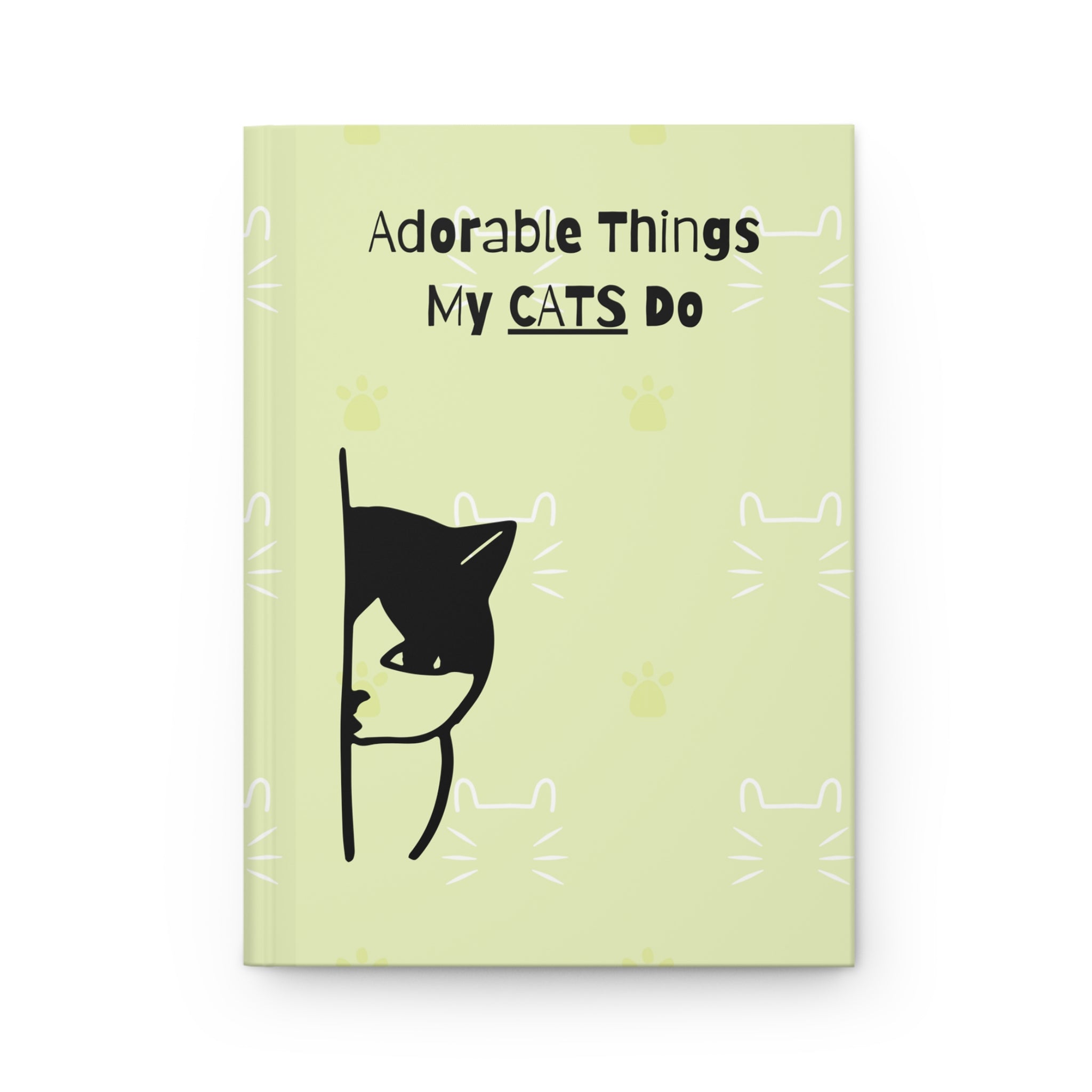 Adorable Things My Cats Do Hardcover Journal Matte - EpiAl's Shop
