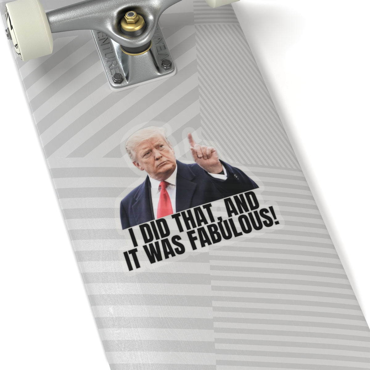 I Did That Kiss-Cut Stickers | Humor & Political Fun