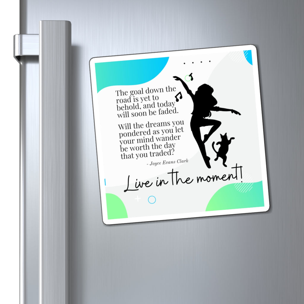 Photo depicting the ​Live in the Moment Magnets from EpiAl's Shop.