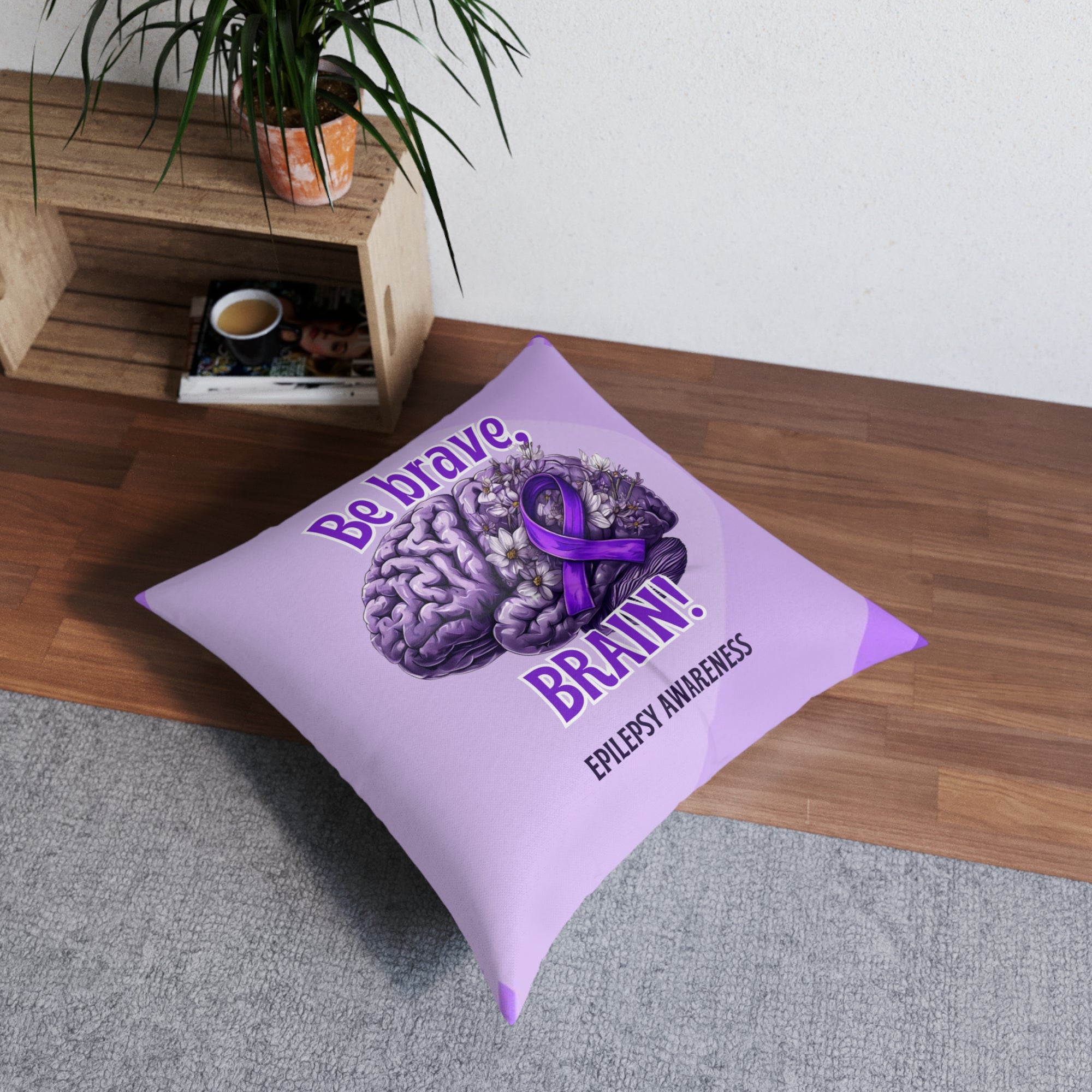 Be Brave Epilepsy Awareness Tufted Floor Pillow, Square