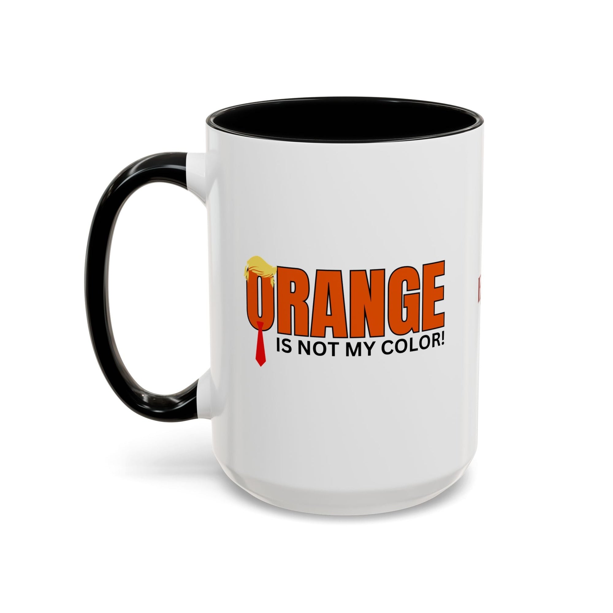 Funny "Orange Is Not My Color" Coffee Mug - 11oz & 15oz Printify
