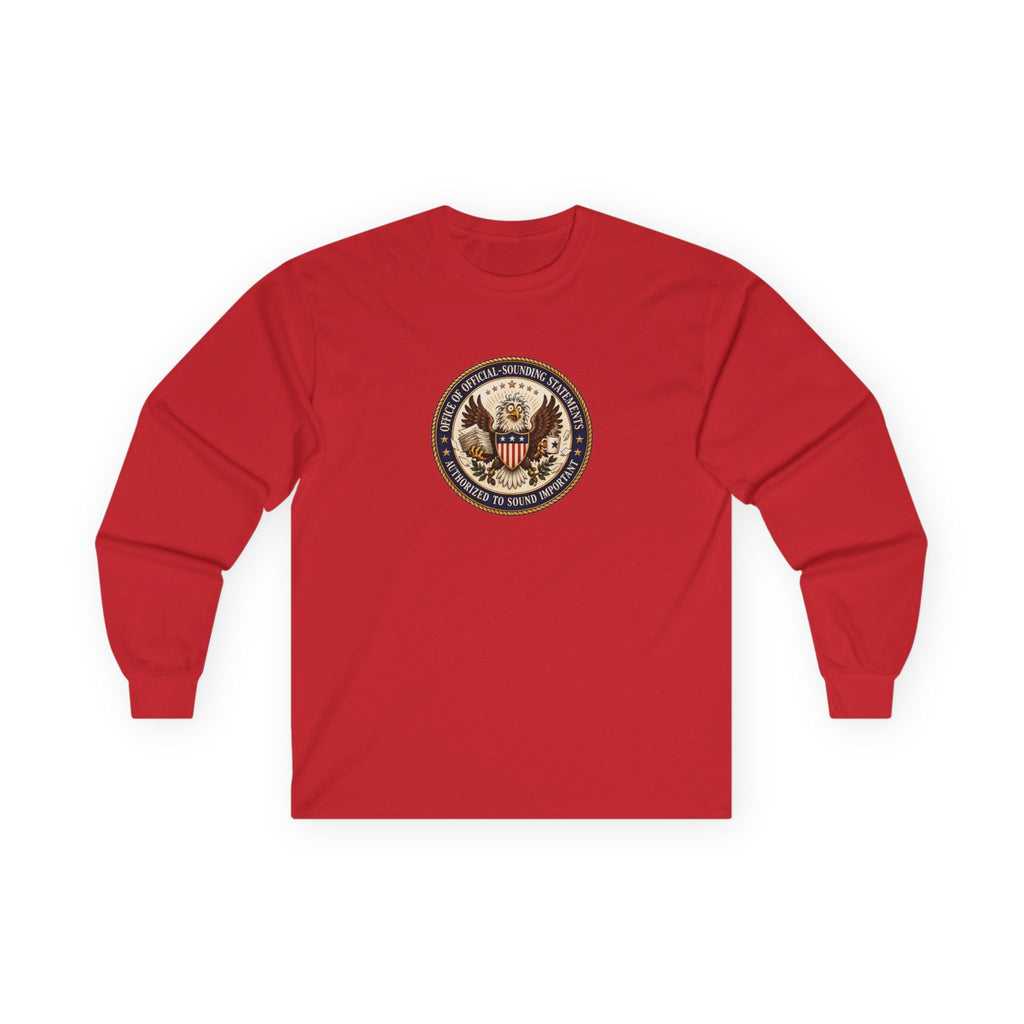 Office of Official-Sounding Statements Long Sleeve Shirt | Funny Government Bureaucracy Tee