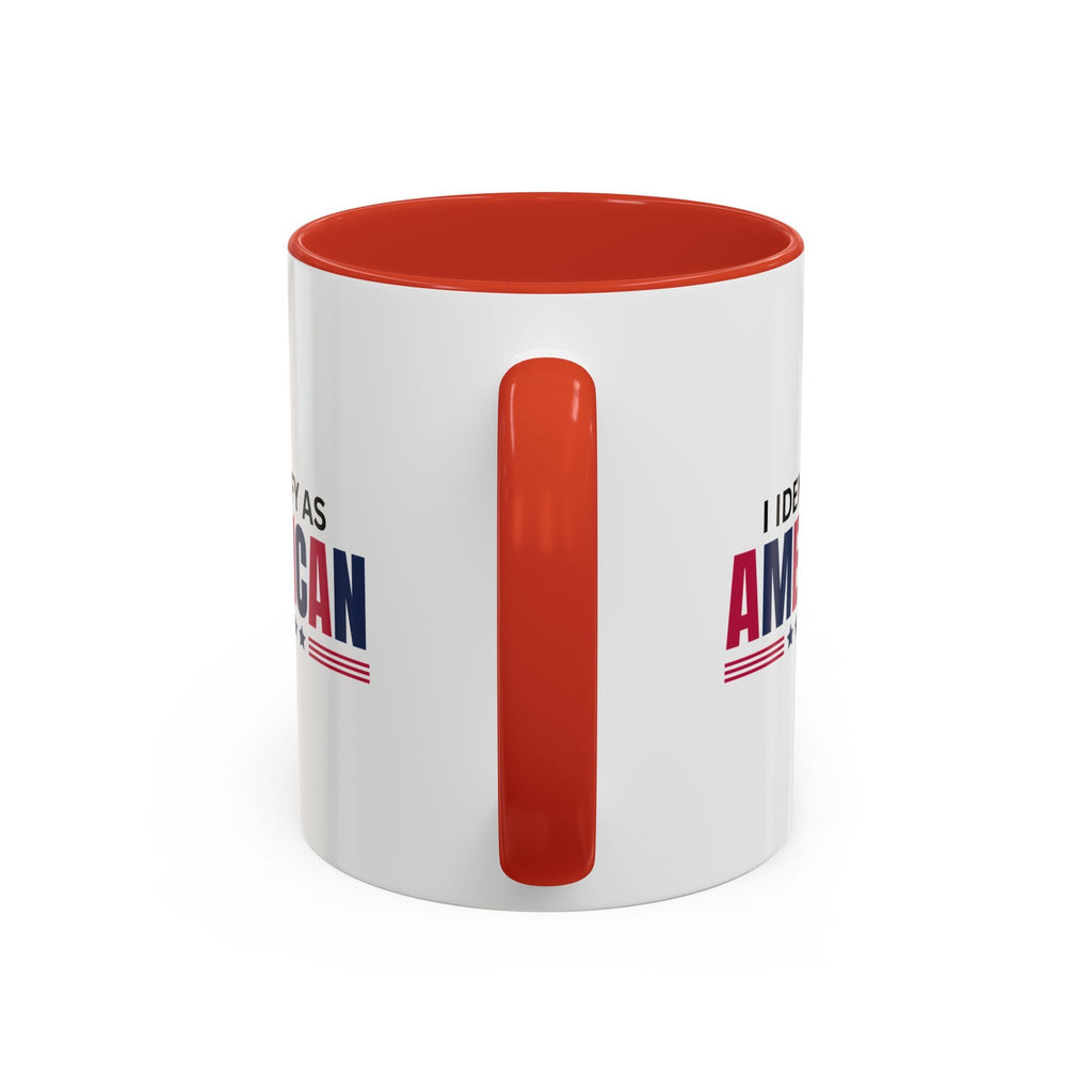 I Identify as American Accent Coffee Mug - 11 oz & 15 oz Printify