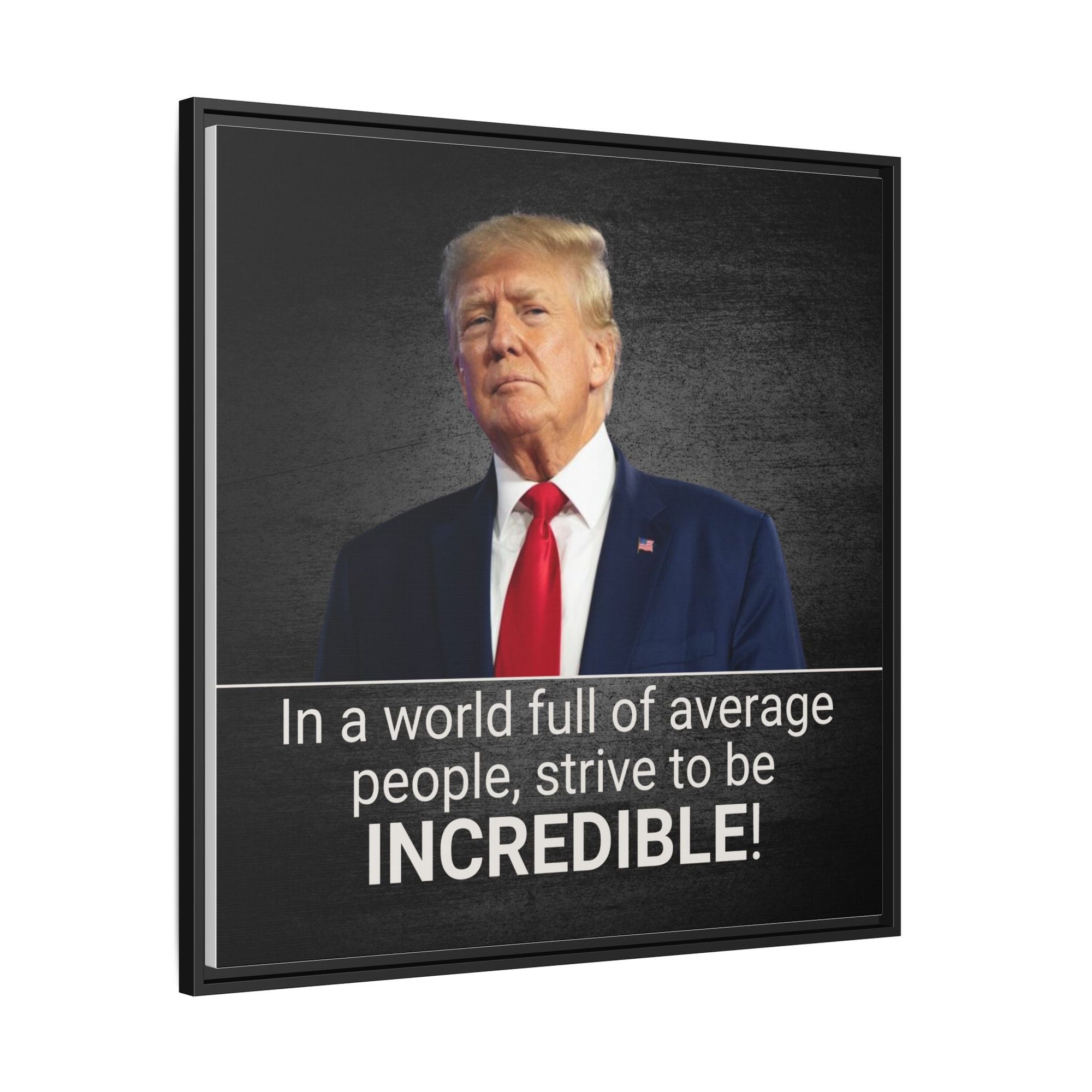 Inspirational Framed Canvas Print - 'Strive to be Incredible!' Printify