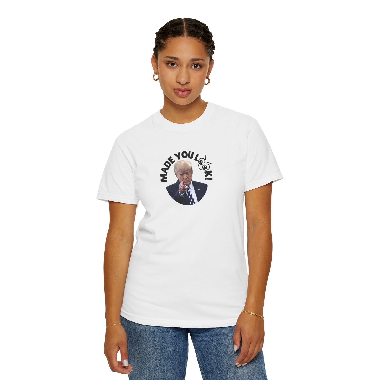 Unisex Garment-Dyed T-Shirt with 'Made You Look!' Design