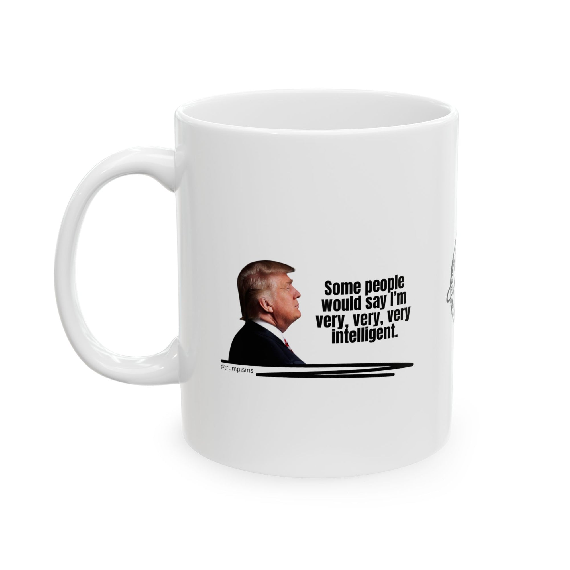 Very Very Very Intelligent: Trumpisms Ceramic Mug, (11oz, 15oz)