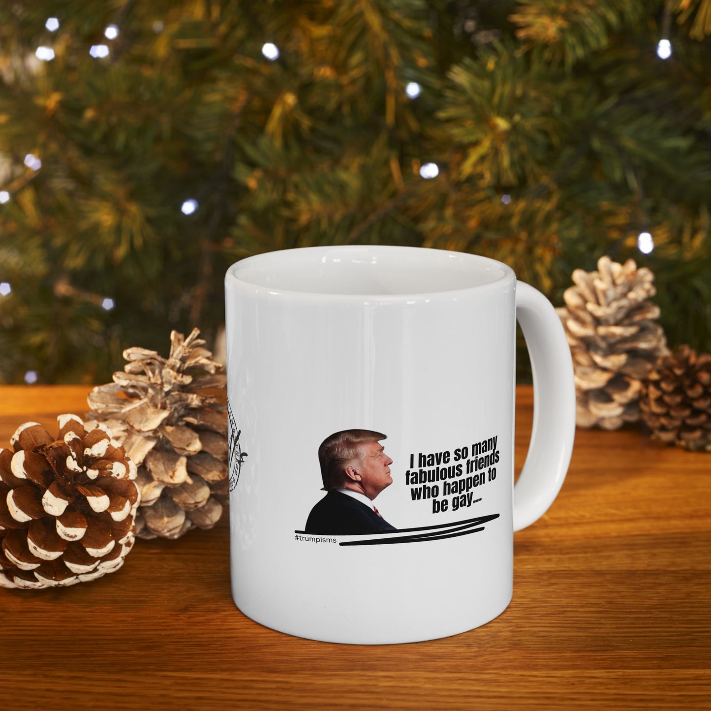 Happen to be Gay: Trumpisms Ceramic Mug, (11oz, 15oz)