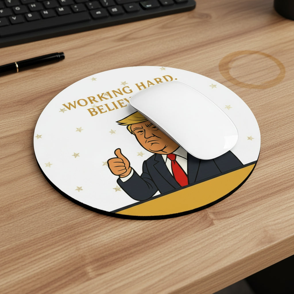 “Working Hard. Believe Me.” Mouse Pad — Political Parody
