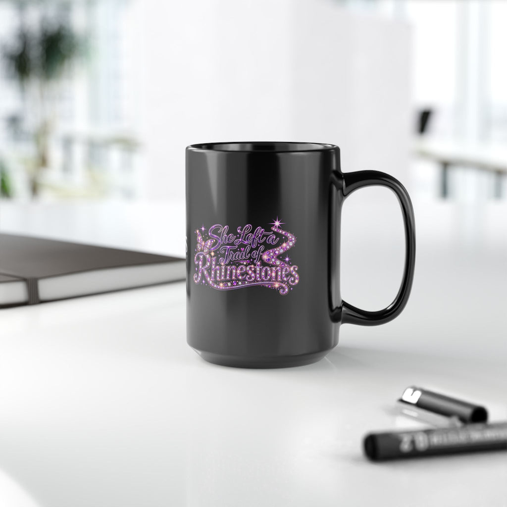 She Left a Trail of Rhinestones Black 15oz Mug