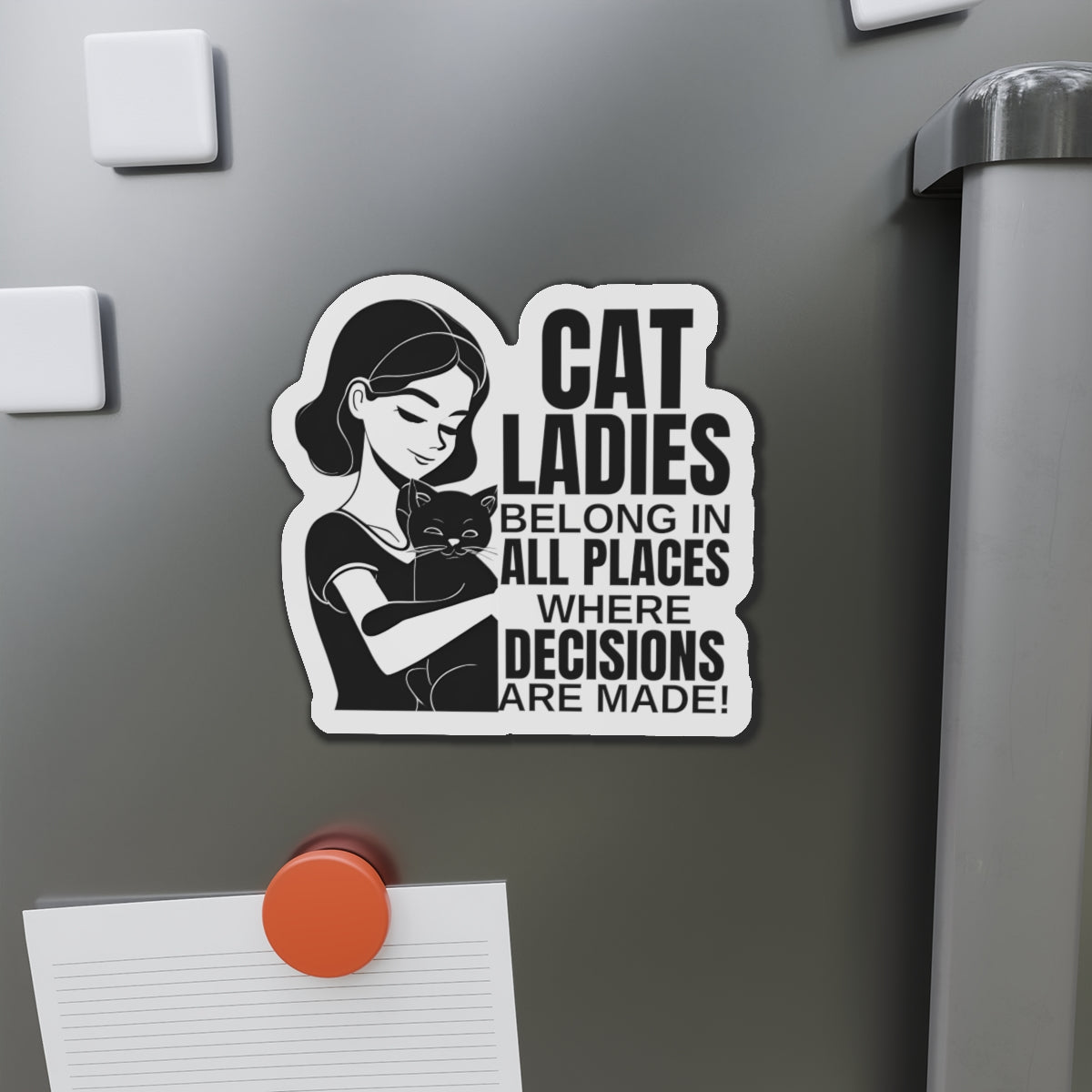 Cat Ladies Belong Die-Cut Magnets