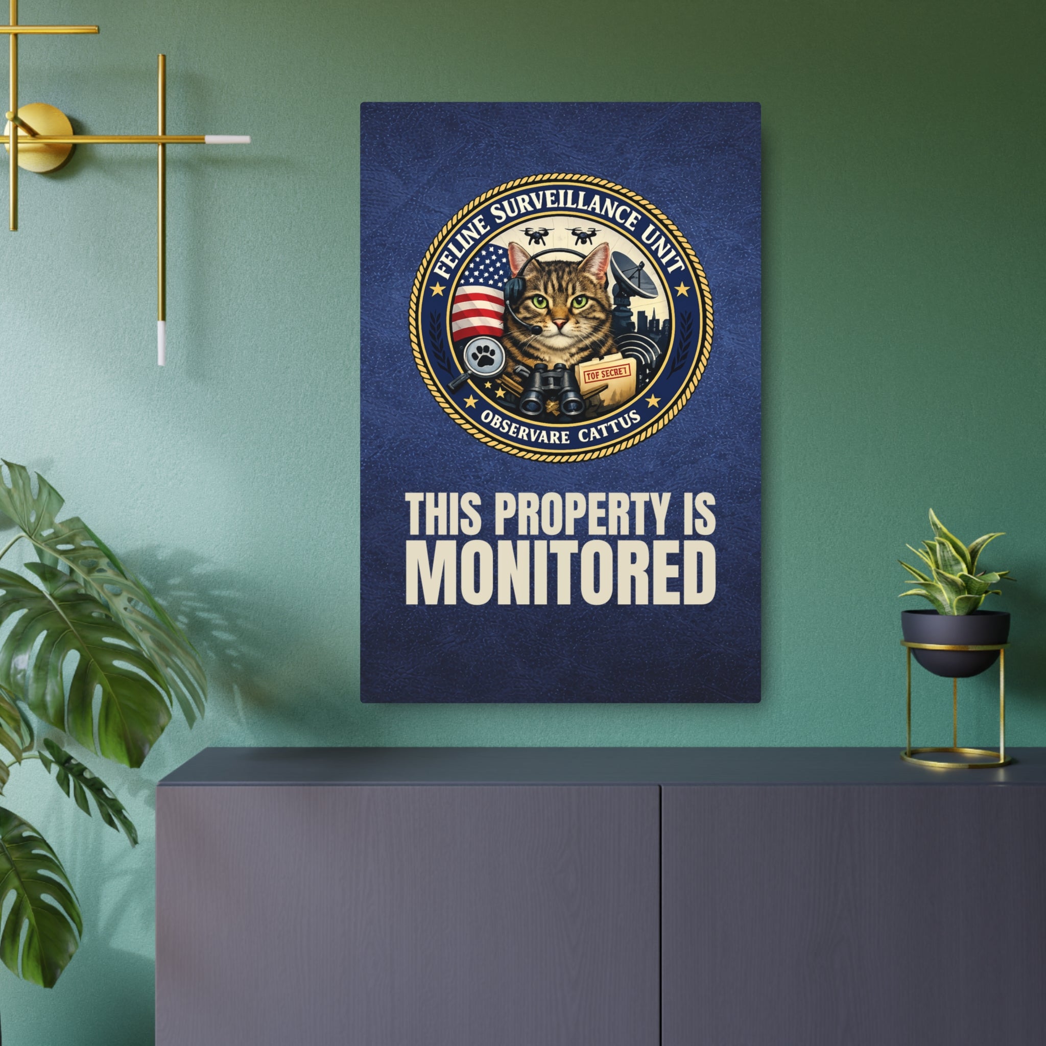 Feline Surveillance Unit Metal Sign | This Property Is Monitored