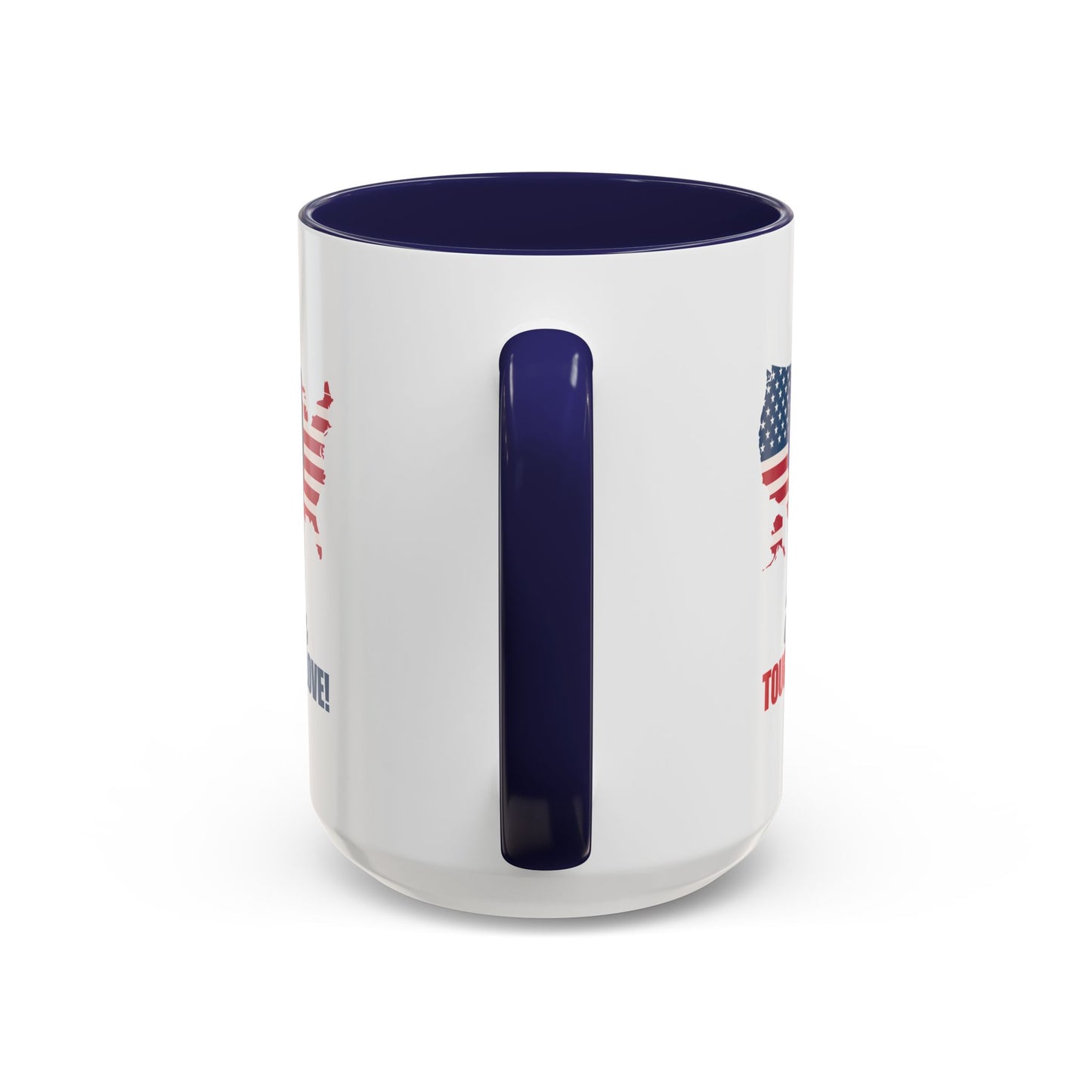 Tough Love Coffee Mug - 11/15oz | Perfect for Patriot Gifts