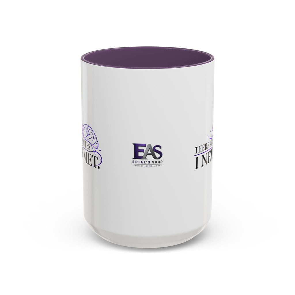 There Are Minutes I Never Met Mug | Subtle Epilepsy Awareness Coffee Cup (11/15oz)