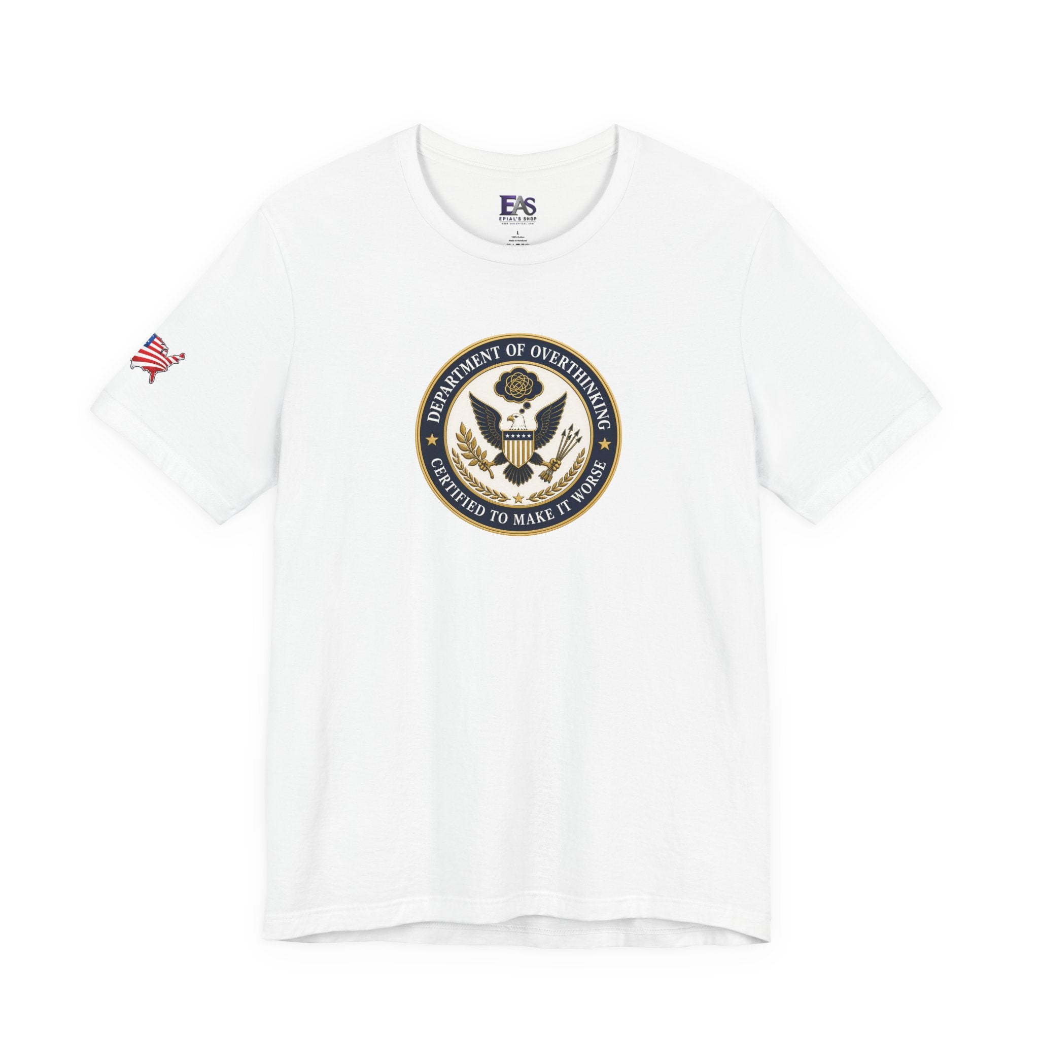 Department of Overthinking Certified to Make It Worse T-Shirt