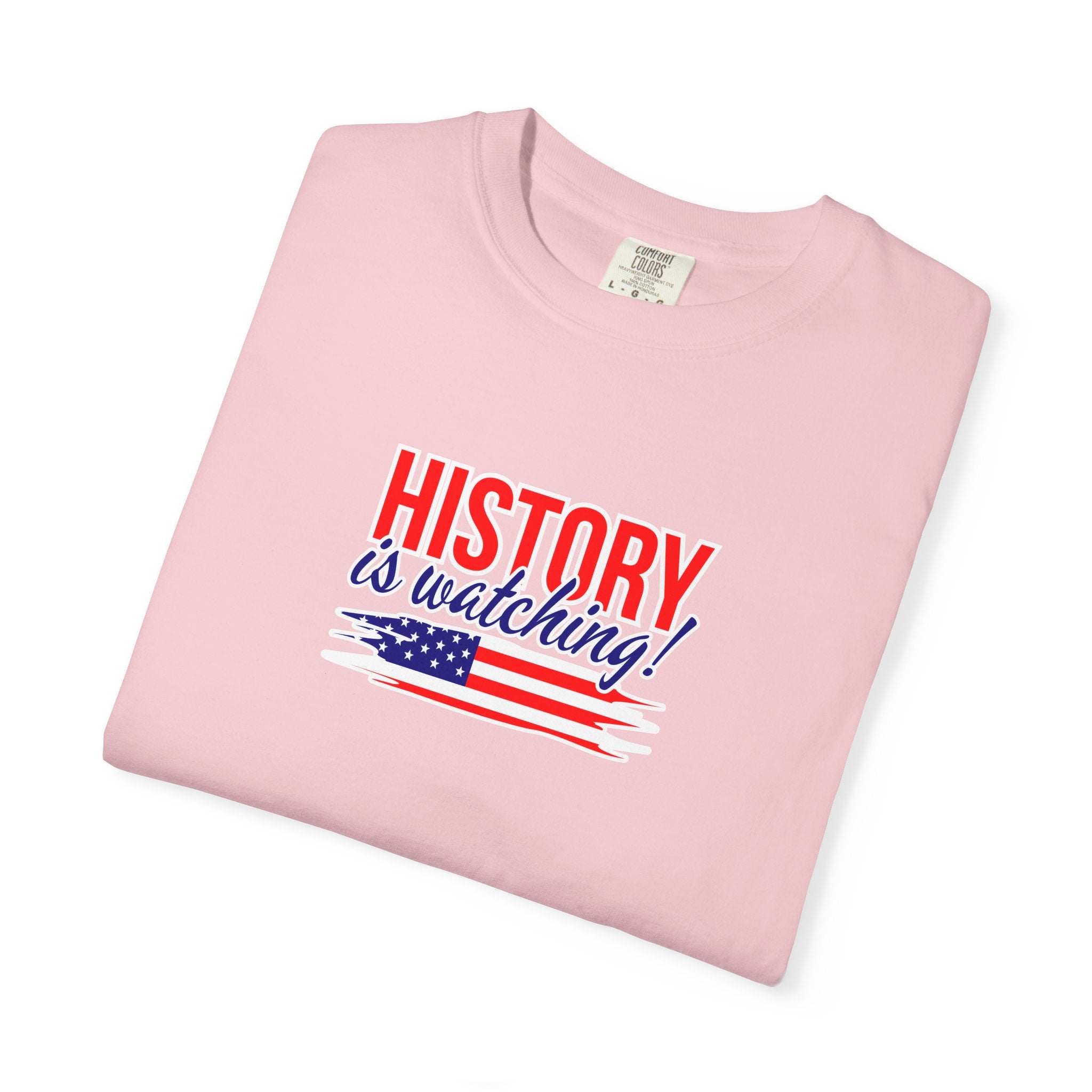 History Is Watching Patriotic Statement T-Shirt