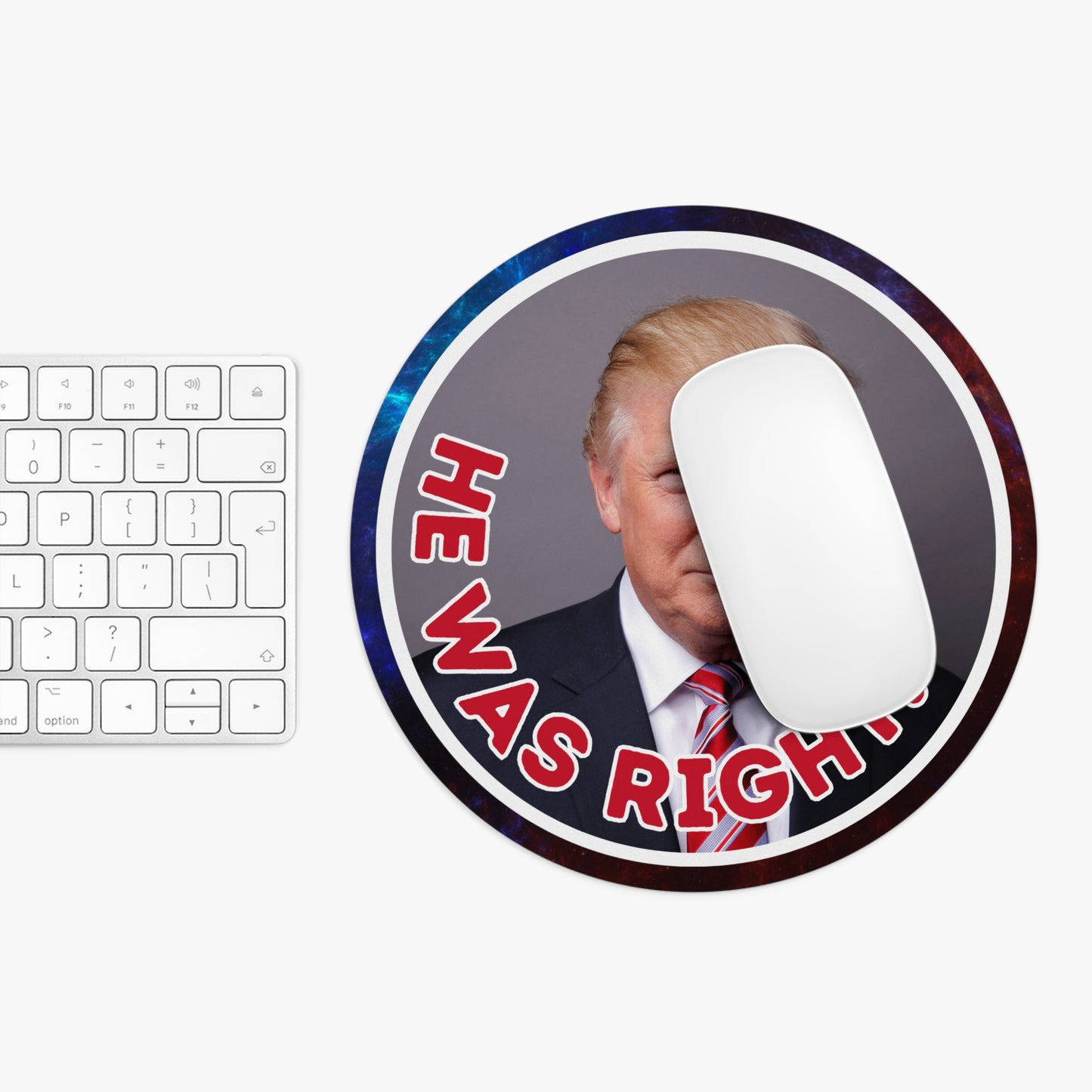 He Was Right Mouse Pad