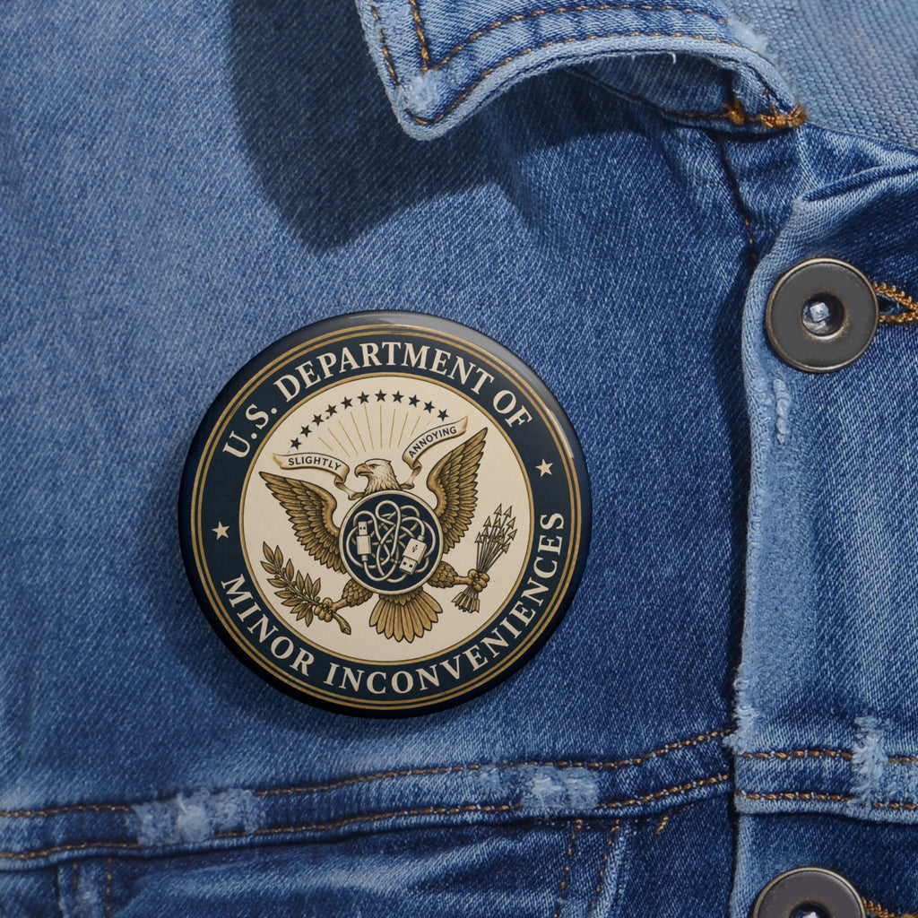 U.S. Department of Minor Inconveniences Pinback Button