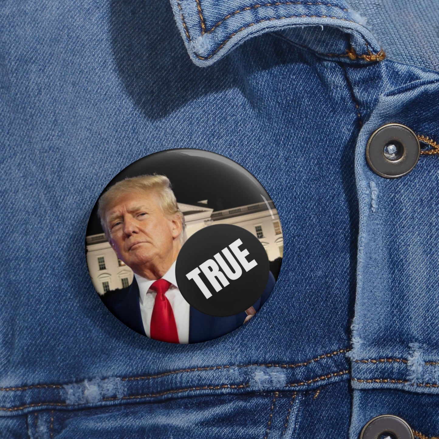 Trump True Sign Pin Button Printify