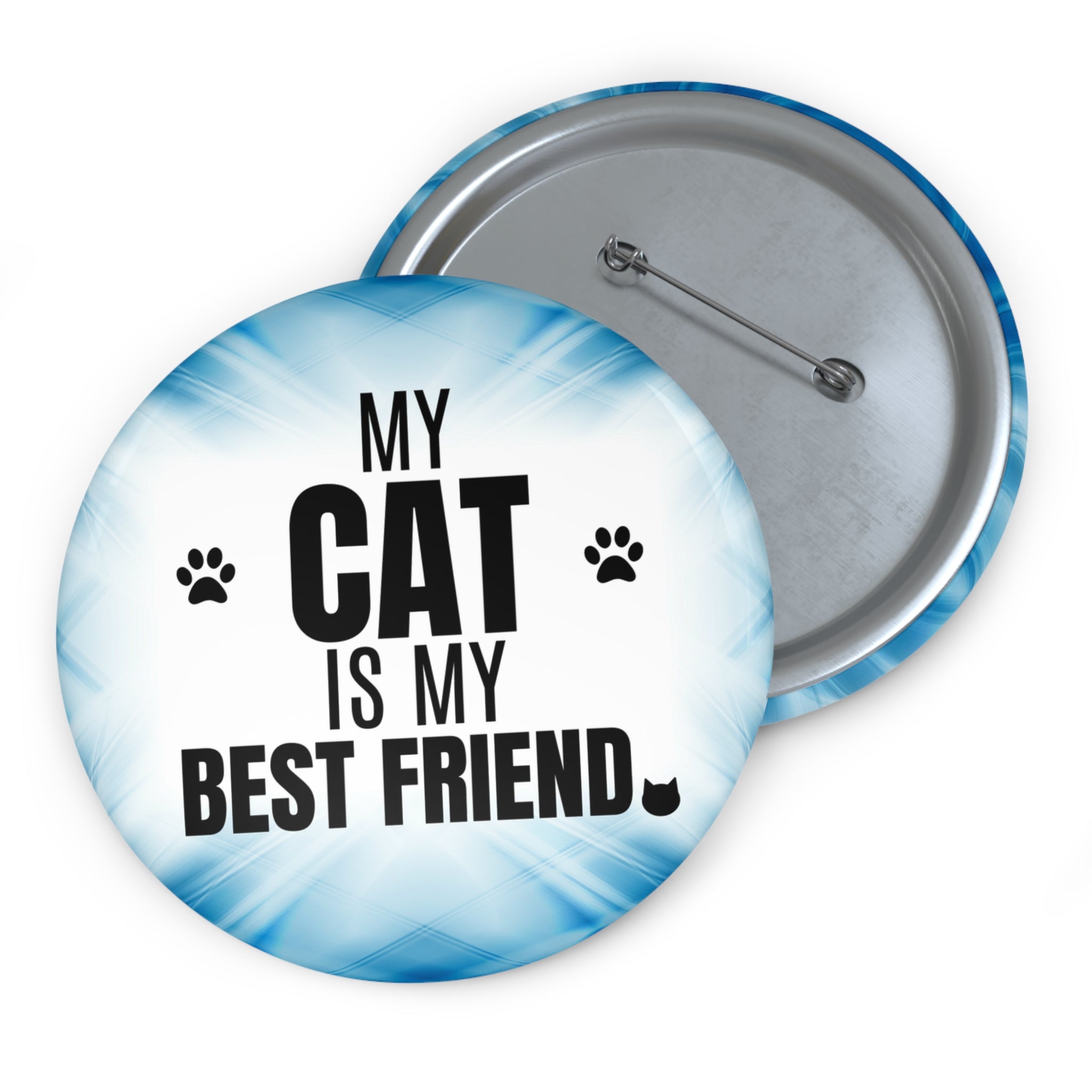 Photo depicting the ​My Cat is My Best Friend Pin Buttons from EpiAl's Shop.