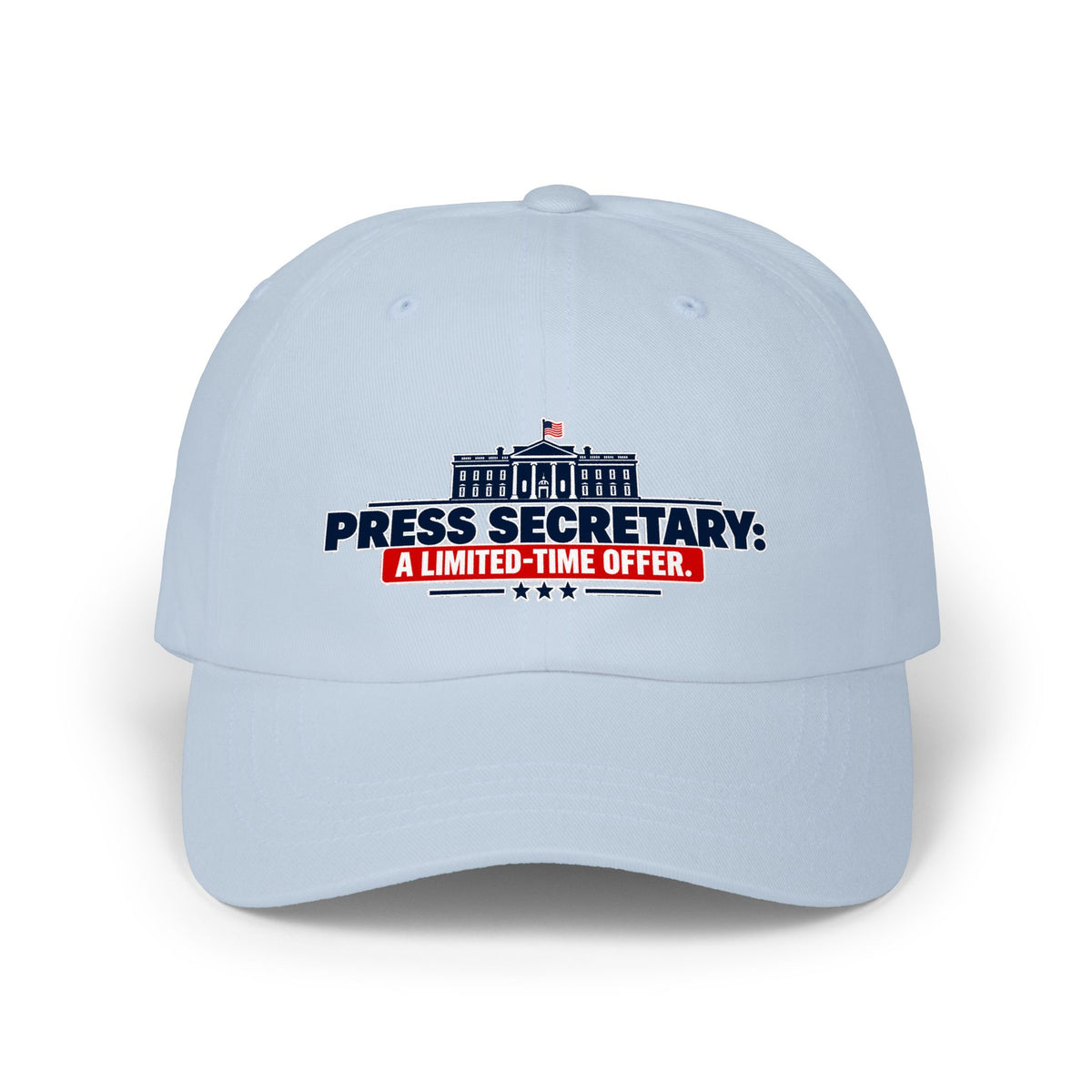 Press Secretary: A Limited-Time Offer | Funny Political Humor Dad Hat