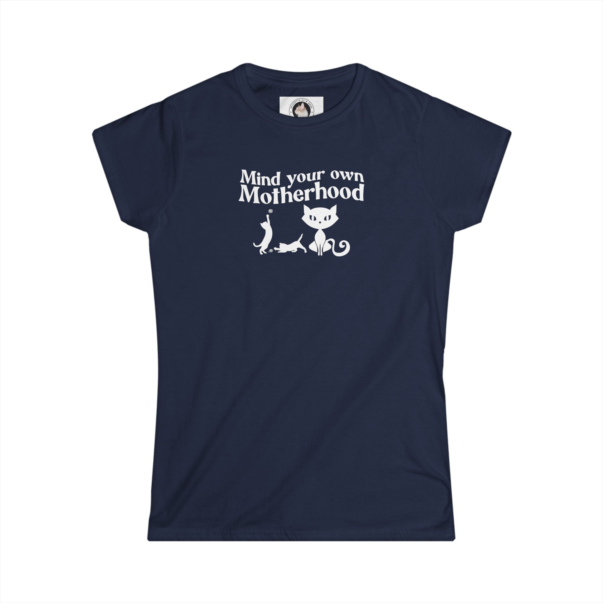 Mind Your Own Motherhood Women's Softstyle Tee - EpiAl's Shop