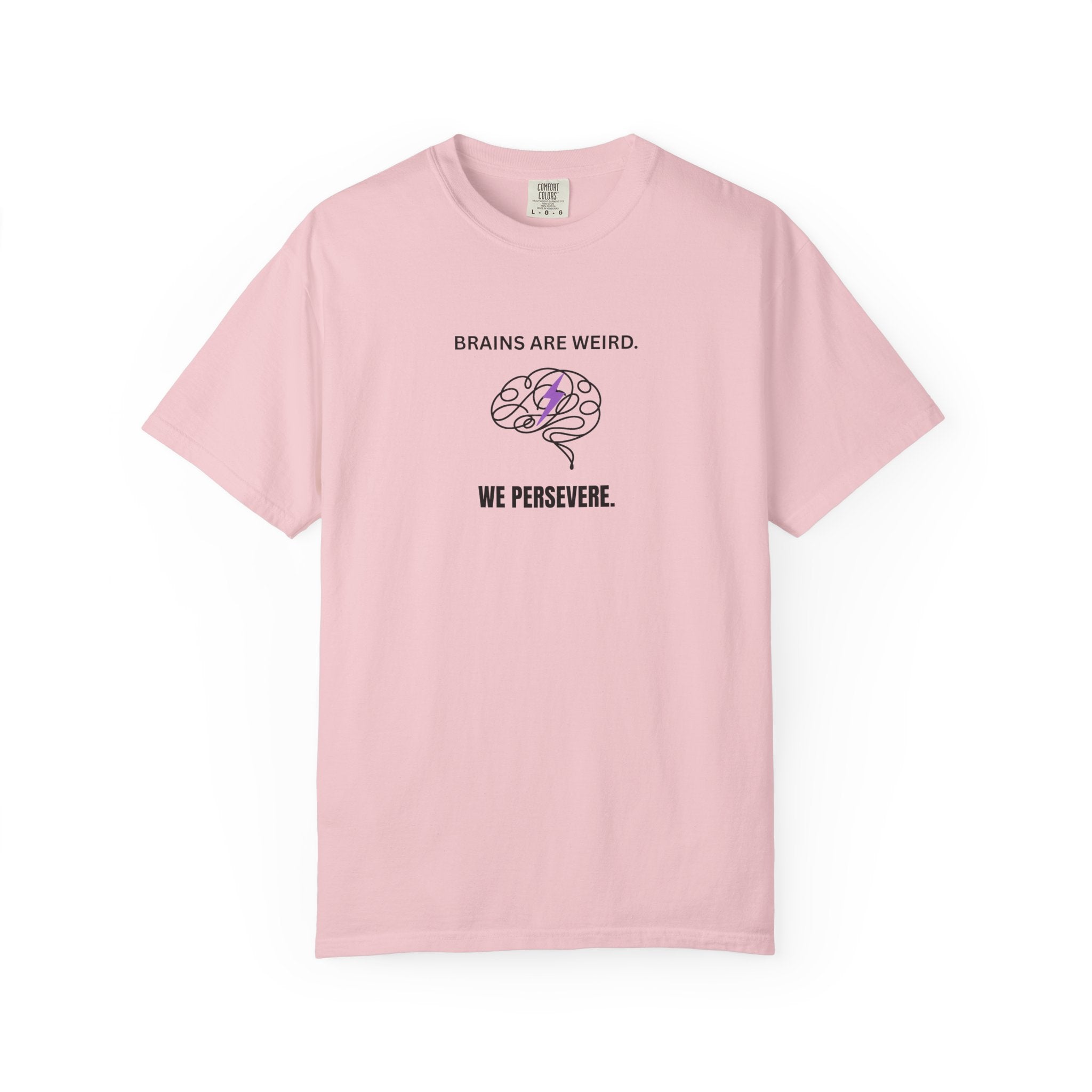 Brains Are Weird. We Persevere. – Epilepsy Awareness T-Shirt