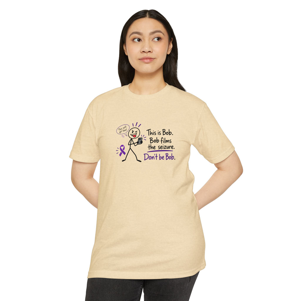Don’t Be Bob: Bob Films the Seizure Epilepsy Awareness T-Shirt