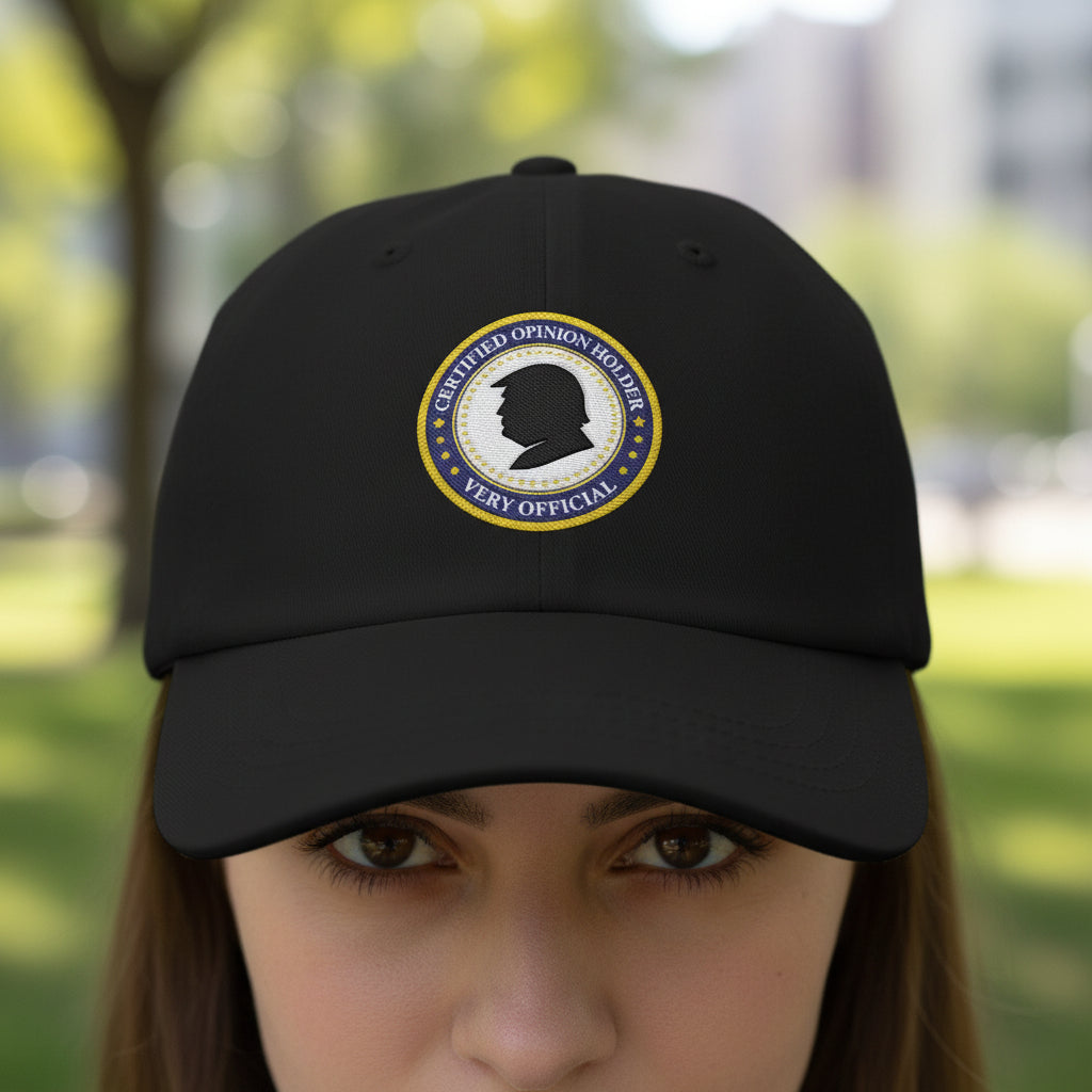 Certified Opinion Holder Dad Hat – Very Official Political Parody
