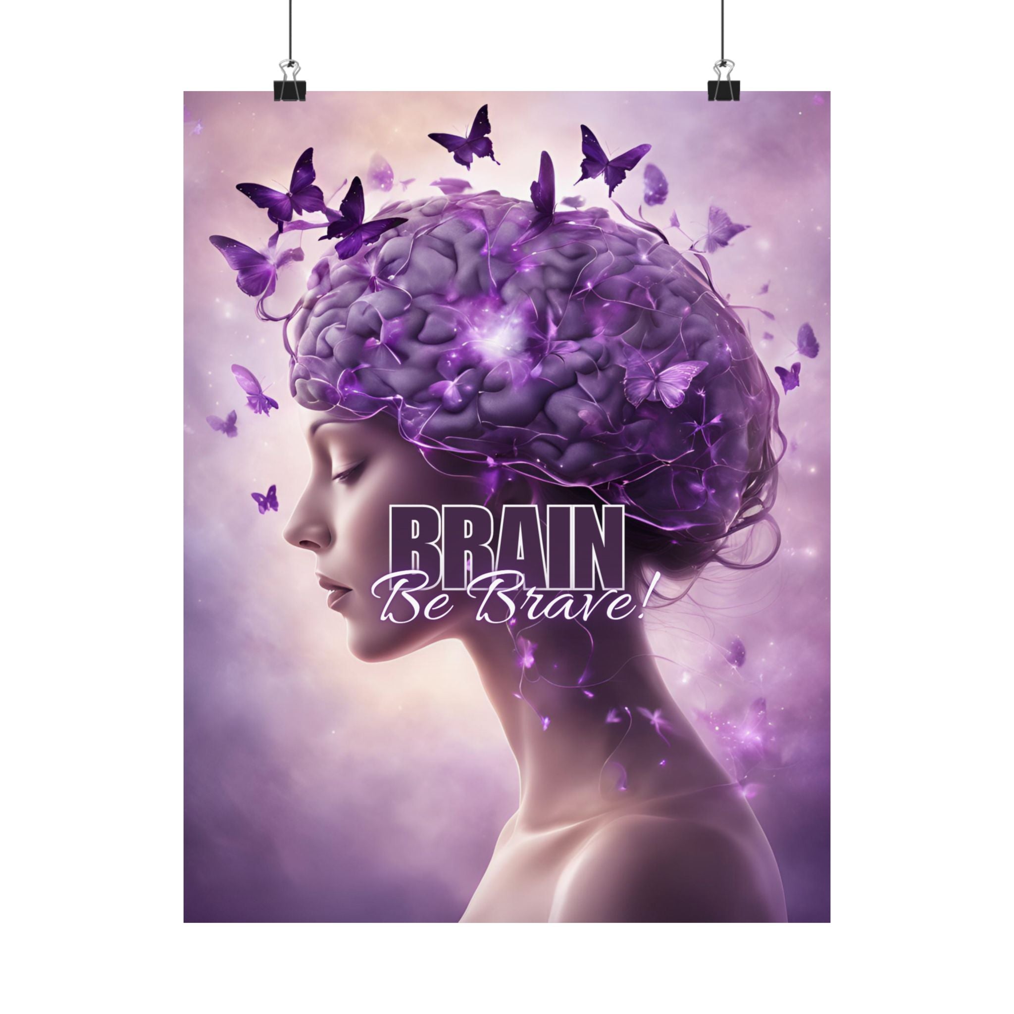 Photo depicting the ​Purple Brain Be Brave Matte Vertical Posters from EpiAl's Shop.