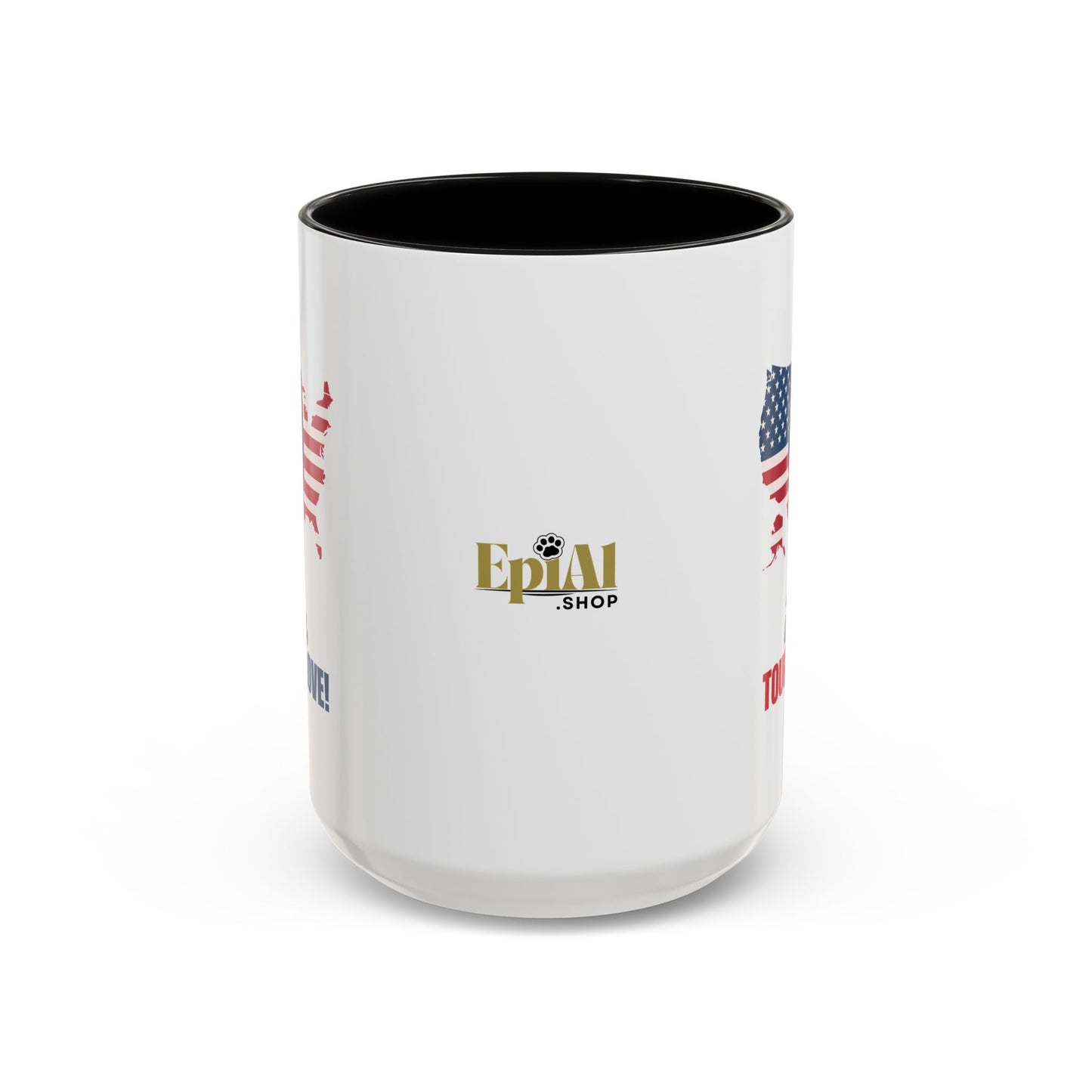 Tough Love Coffee Mug - 11/15oz | Perfect for Patriot Gifts