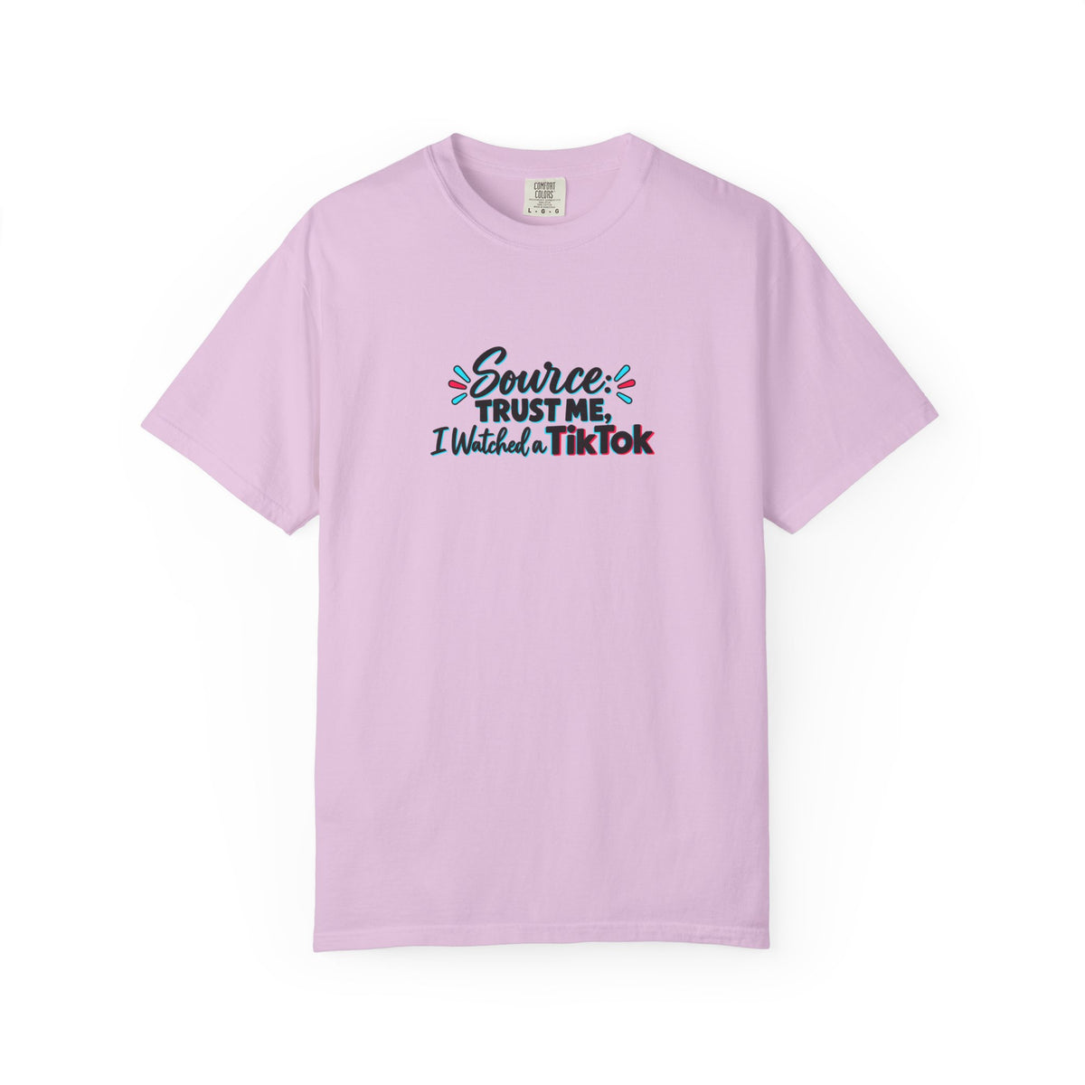 Source: Trust Me, I Watched a TikTok Shirt | Funny Internet Humor Tee