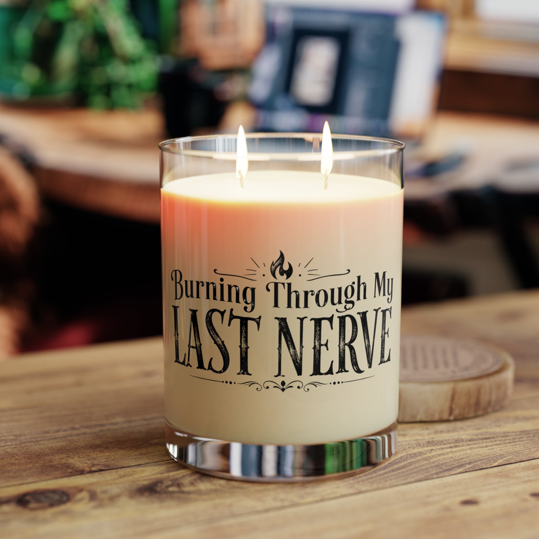 “Burning Through My Last Nerve” Funny Soy Candle, 11oz