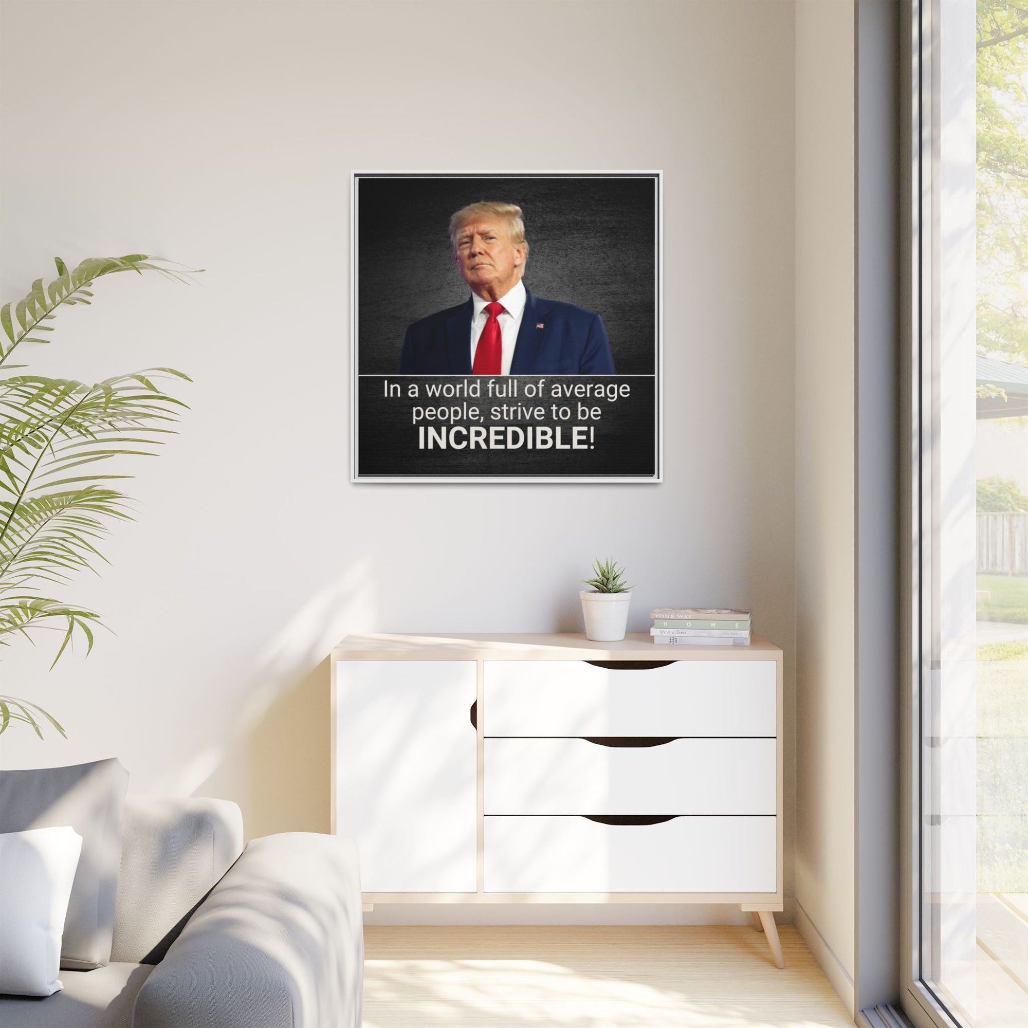 Inspirational Framed Canvas Print - 'Strive to be Incredible!' Printify
