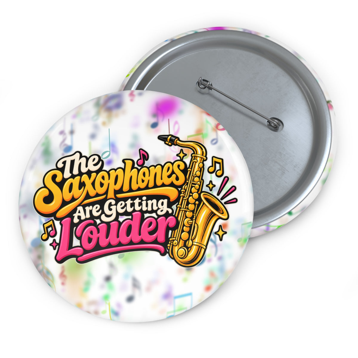 The Saxophones Are Getting Louder Pinback Button | Viral IYKYK Meme Pin