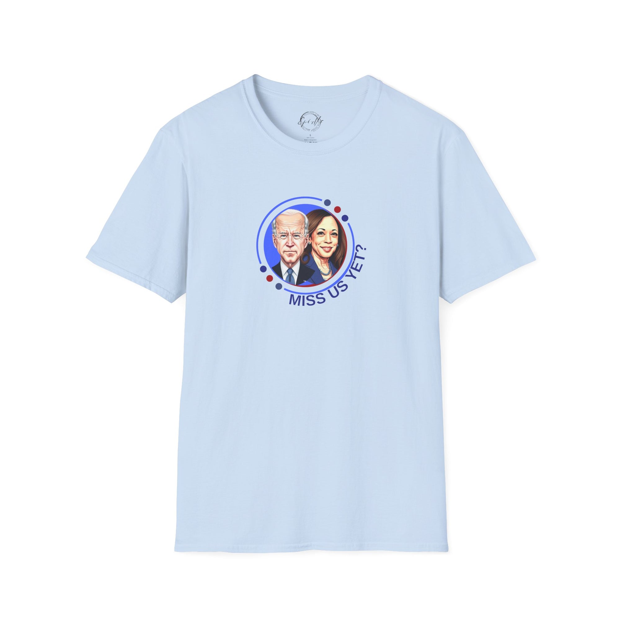 Political Graphic T-Shirt - "Miss Us Yet?" Unisex Softstyle Tee