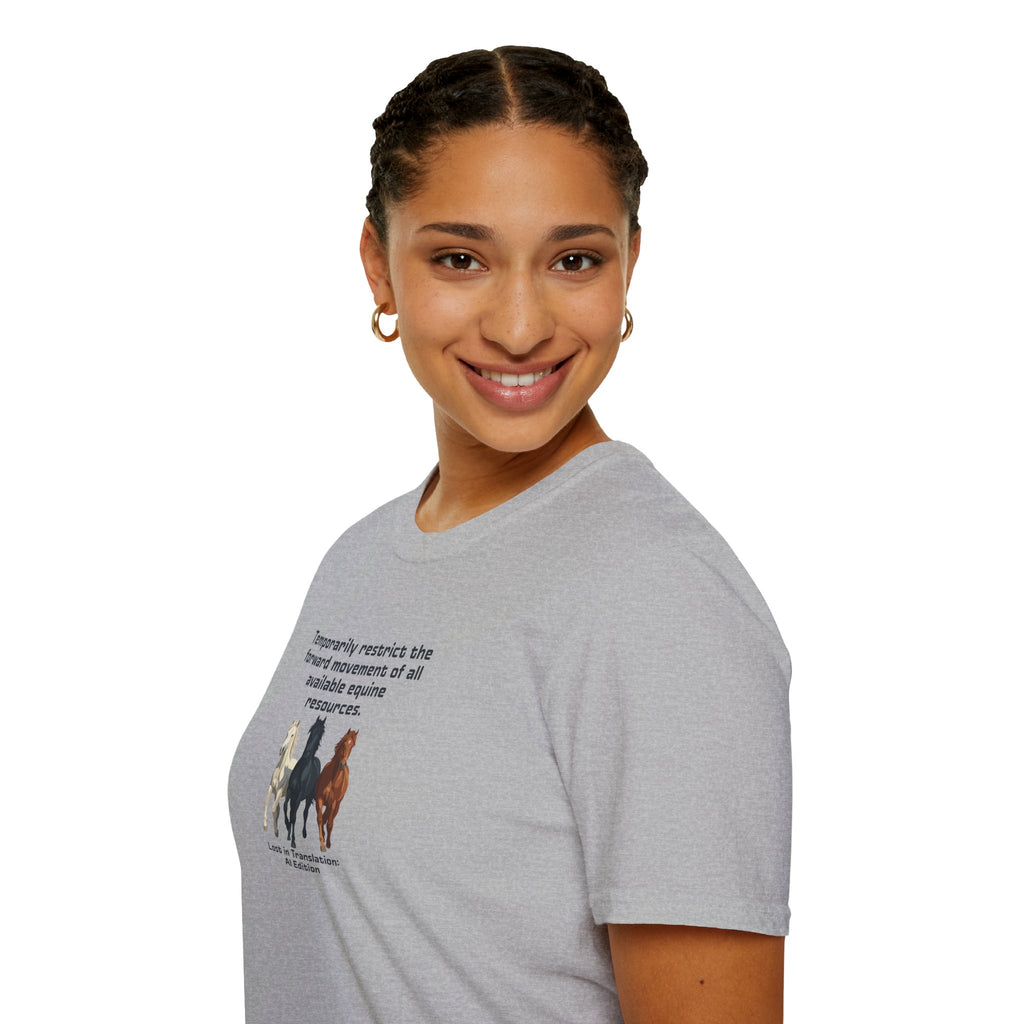 AI Translation: Hold Your Horses Unisex T-Shirt