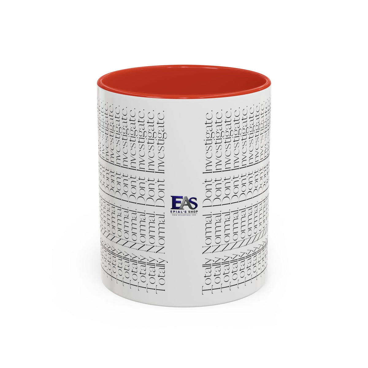 Totally Normal. Don’t Investigate Mug | True Crime & Social Media Humor Coffee Cup (11/15 oz)