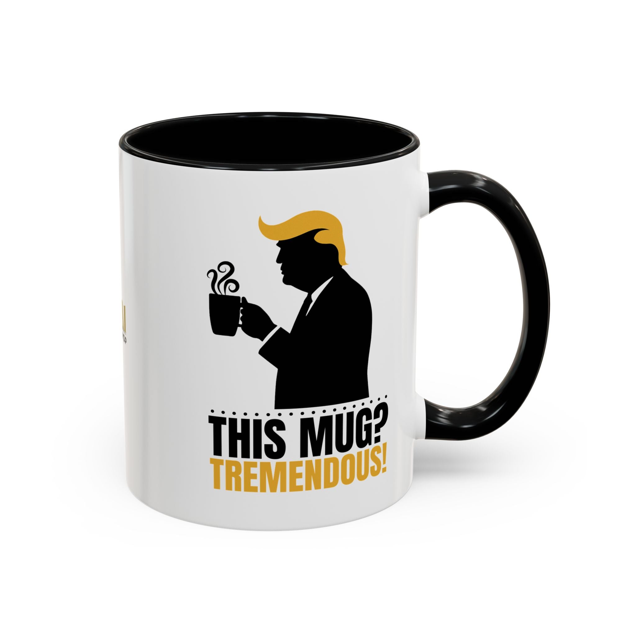 “This Mug? Tremendous.” Ceramic Coffee Mug