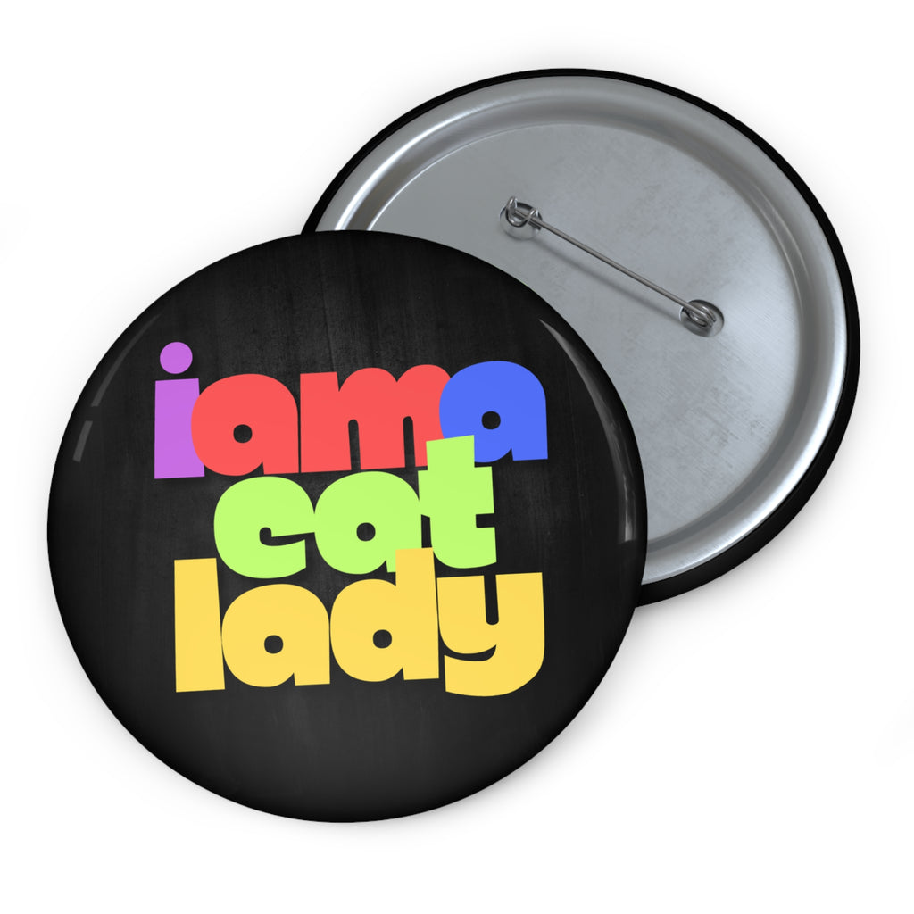 I Am a Cat Lady Pin Buttons