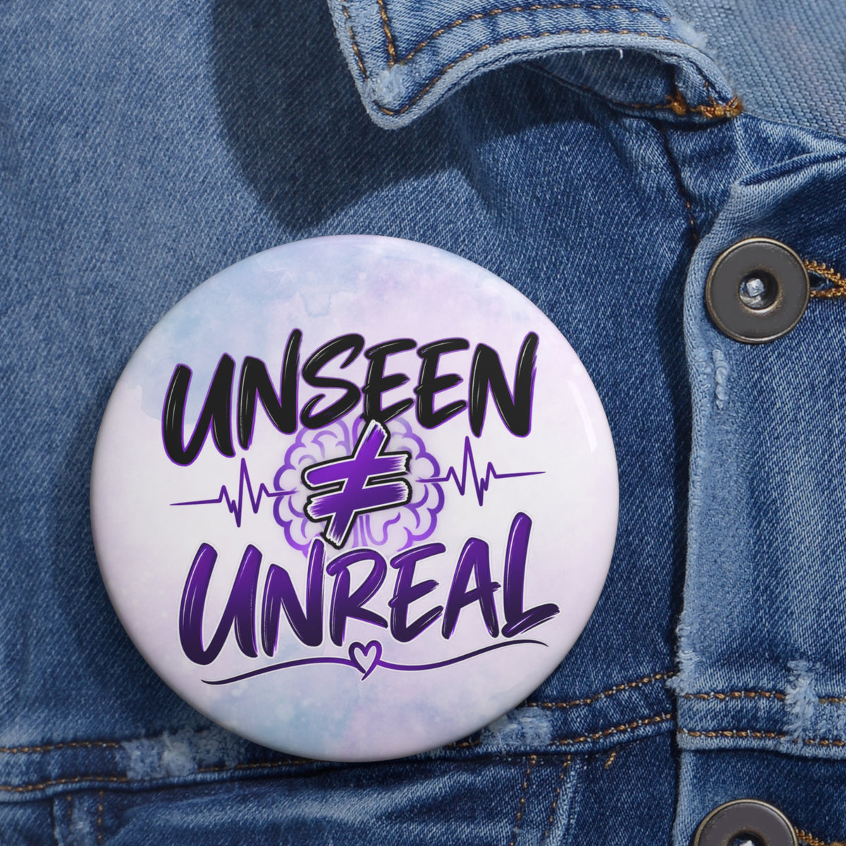 Unseen ≠ Unreal Epilepsy Awareness Pin Button
