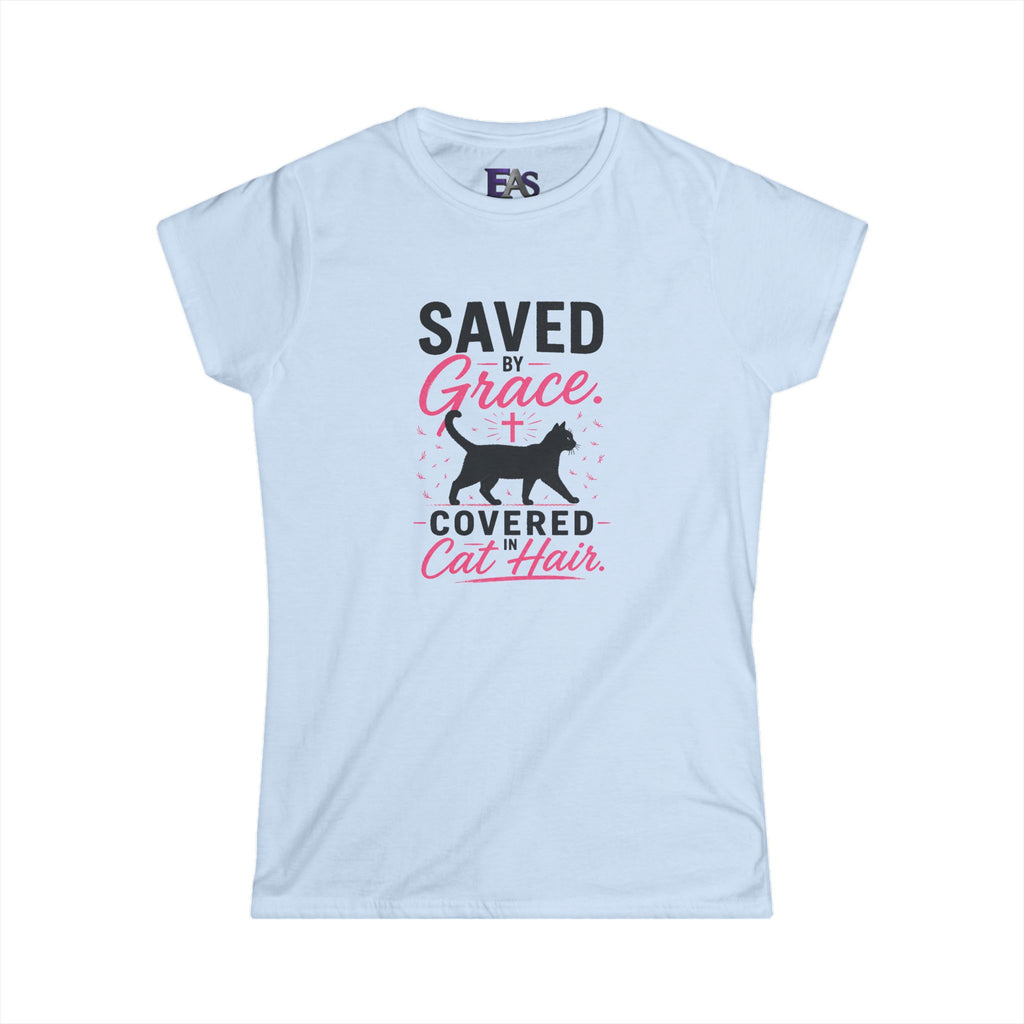 Saved by Grace, Covered in Cat Hair Women's T-Shirt