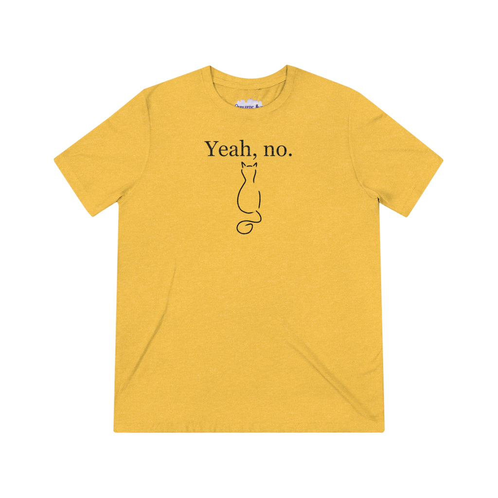 Yeah No Unisex Triblend Tee - T - Shirt - Epileptic Al’s Shop