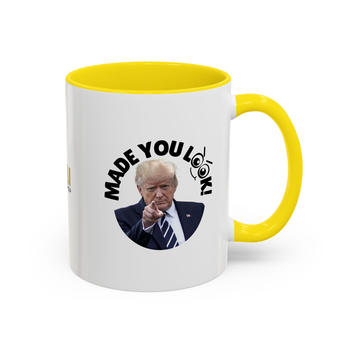 Made You Look! Accent Coffee Mug - 11oz & 15oz - Funny Political Gift