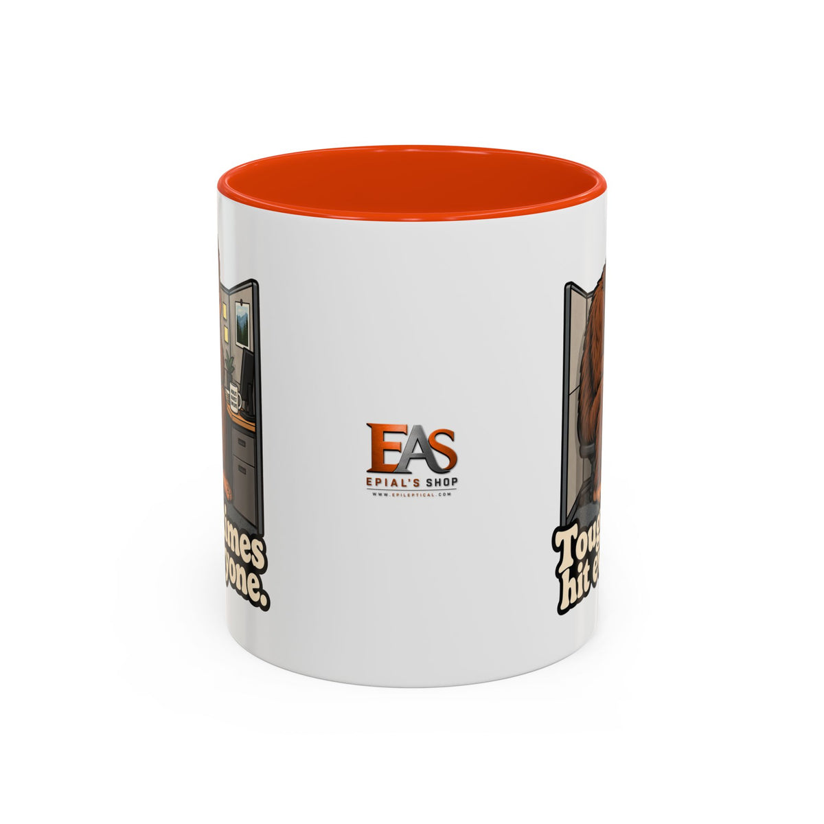 Tough Times Hit Everyone Bigfoot Office Humor Accent Coffee Mug (11oz/15oz)