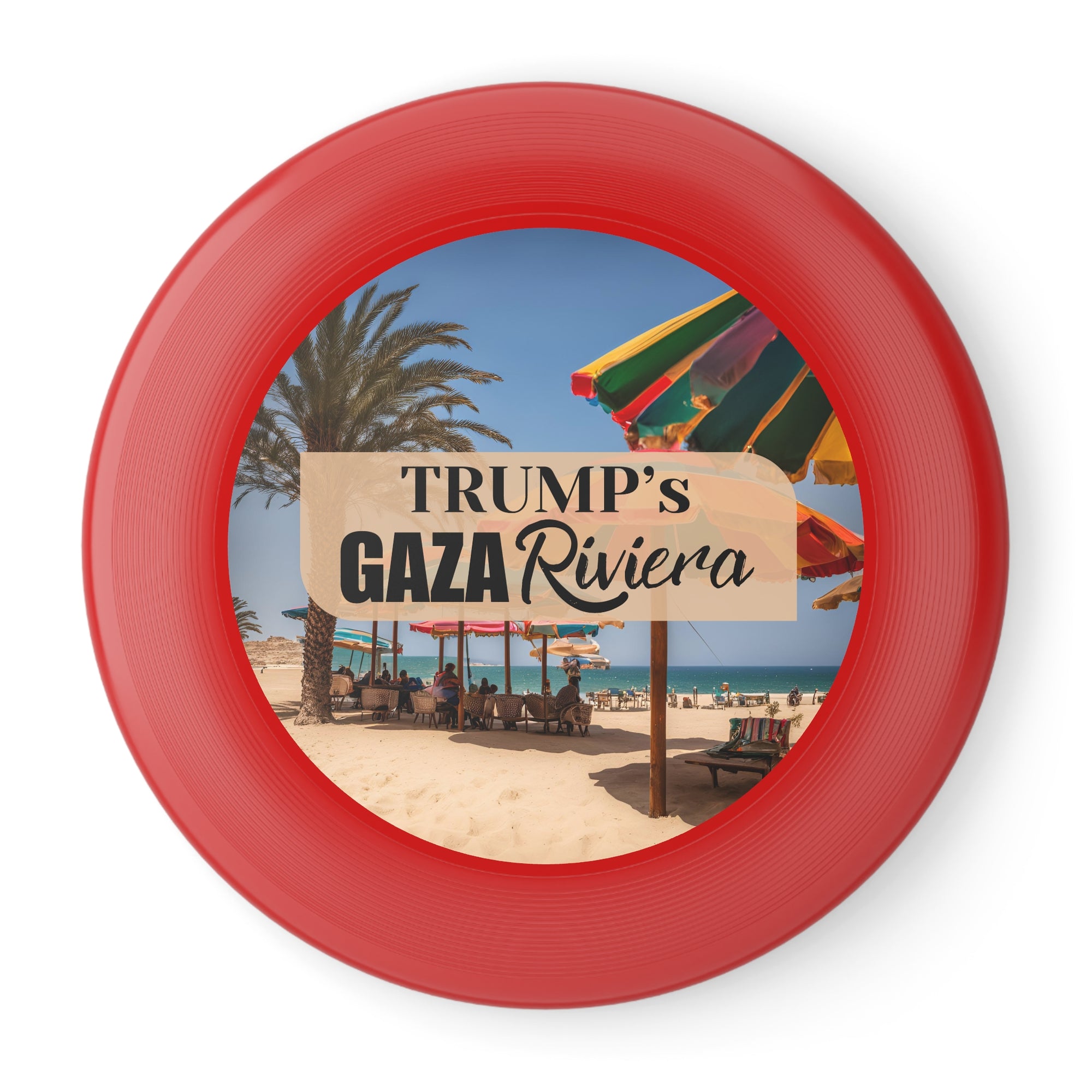 Trump's Gaza Riviera Wham-O Frisbee