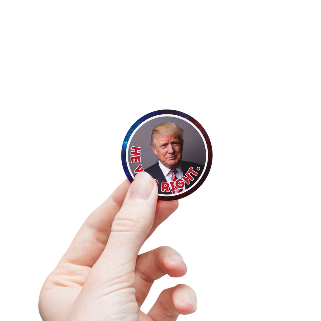 Political Round Sticker Labels – "He Was Right"