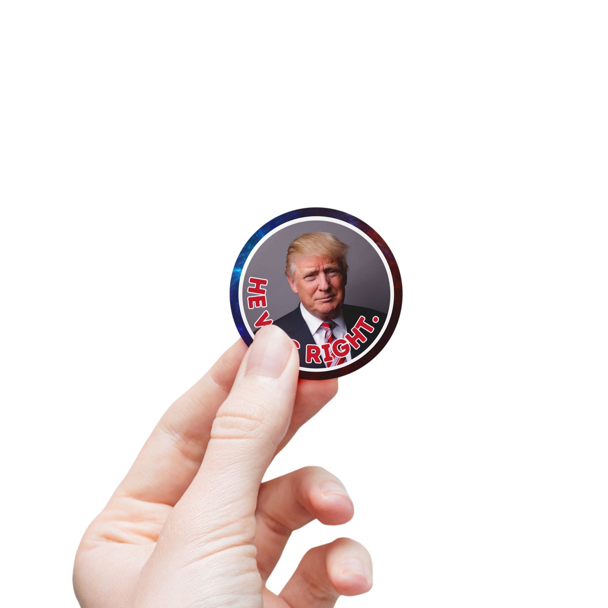 Political Round Sticker Labels – "He Was Right"
