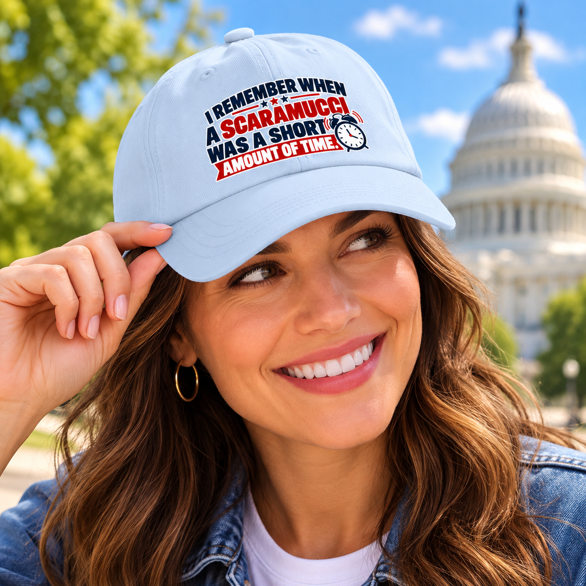 I Remember When a Scaramucci Was a Short Amount of Time | Political Humor Dad Hat
