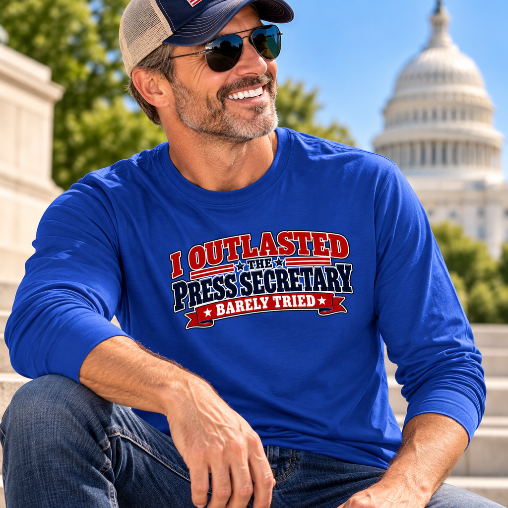 I Outlasted the Press Secretary | Barely Tried Political Humor Long Sleeve Shirt
