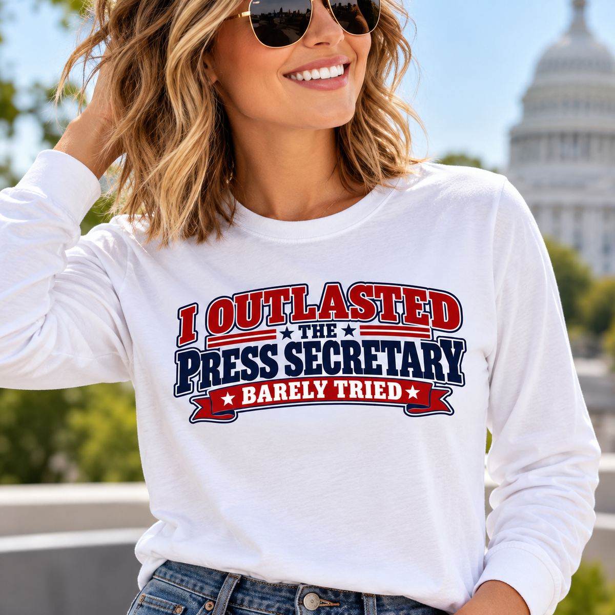 I Outlasted the Press Secretary | Barely Tried Political Humor Long Sleeve Shirt